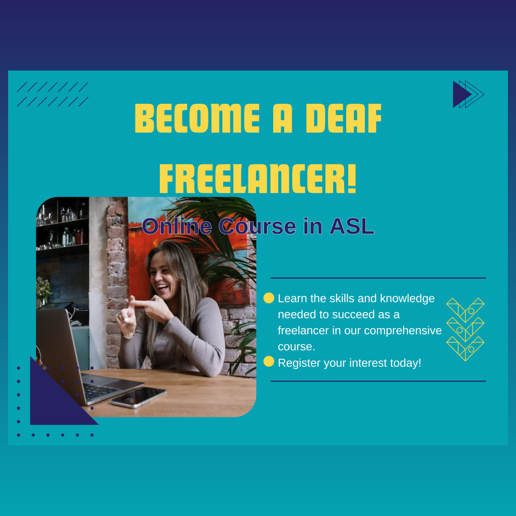 online course announcement on becoming a Deaf freelancer with an interpreter picture on it